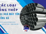 Tổng hợp những loại ống thép có bán tại Nhà máy tôn Hồng Hà